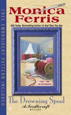 The Drowning Spool (A Needlecraft Mystery, Band 17)
