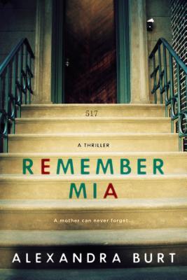 Remember Mia: A Thriller