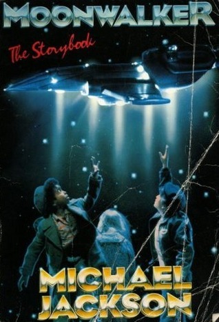 Moonwalker: The Storybook Original Story by Michael Jackson
