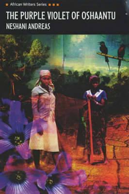 The Purple Violet of Oshaantu (Heinemann African Writers Series)
