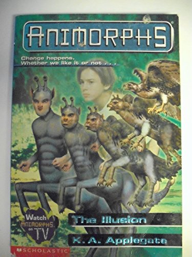 The Illusion (Animorphs, Band 33)