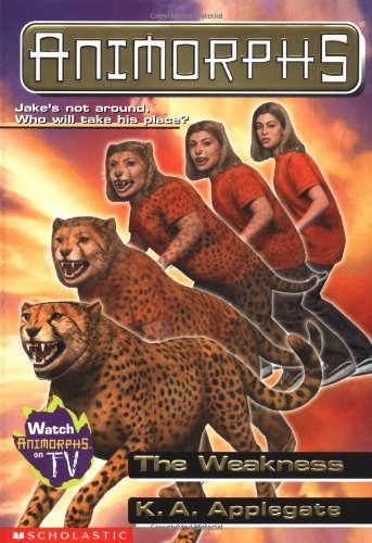 The Weakness (Animorphs, Band 37)