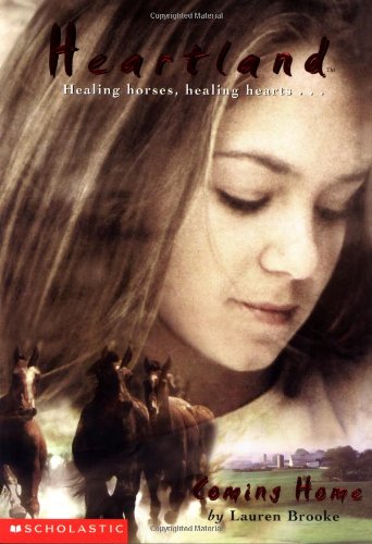 Heartland, Healing Horses, Healing Hearts - Coming Home (Heartland:A Working Partners Series)