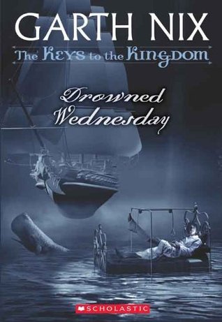 Drowned Wednesday (The Keys to the Kingdom, Band 3)