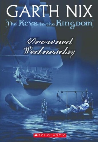 Drowned Wednesday (The Keys to the Kingdom, Band 3)