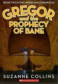 Gregor and the Prophecy of Bane (The Underland Chronicles, Band 2)