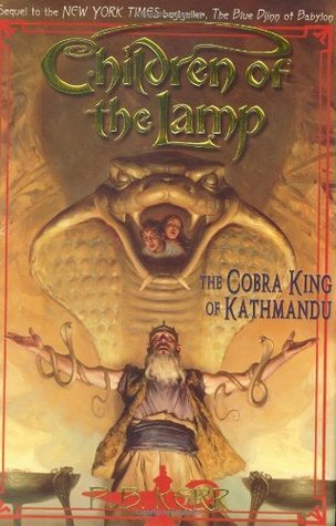 The Cobra King of Kathmandu (Children of the Lamp, Band 3)