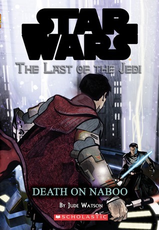Death on Naboo (Star Wars: The Last of the Jedi, Band 4)