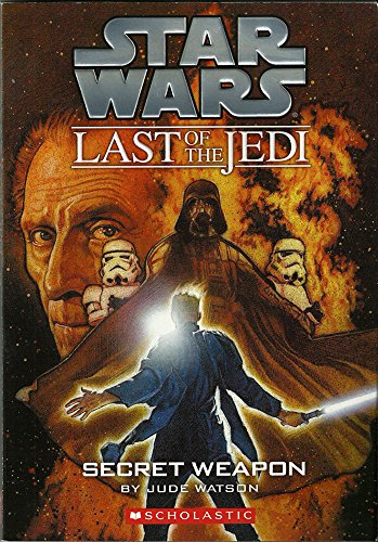 Star Wars: Last of the Jedi. Secret Weapon