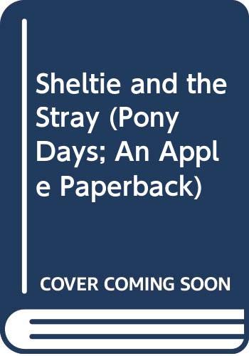 Sheltie and the Stray (Pony Days; An Apple Paperback) [Paperback] by Clover, ...