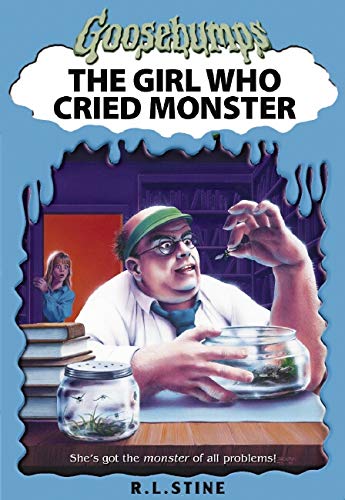 The Girl Who Cried Monster (Goosebumps, Band 8)