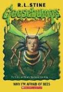 Why I'm Afraid Of Bees (Goosebumps, Band 17)