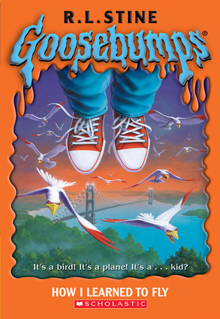 How I Learned to Fly (Goosebumps, Band 52)