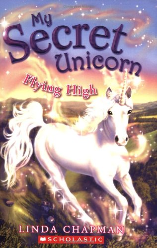 Flying High (My Secret Unicorn, Band 3)