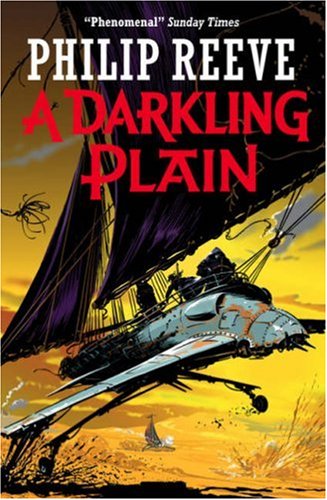 A Darkling Plain: Winner of the Guardian Children's Fiction Award 2006 (Mortal Engines)