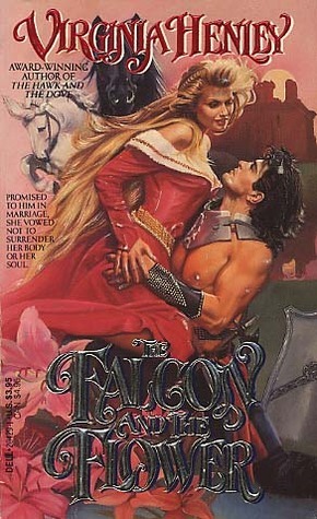 The Falcon and the Flower (Medieval Plantagenet Trilogy, Band 1)