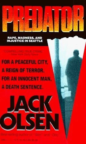 Predator: Rape, Madness, and Injustice in Seattle
