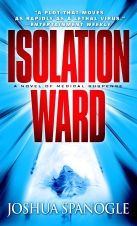 Isolation Ward: A Novel of Medical Suspense (Nathaniel McCormick, Band 1)