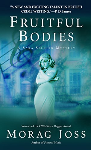 Fruitful Bodies: A Novel (The Sarah Selkirk Mysteries, Band 3)