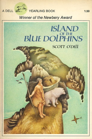 Island of the Blue Dolphins: Winner of the John Newberry Medal 1961