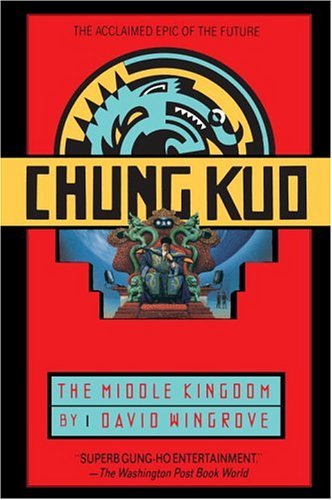 Chung Kuo: the Middle Kingdom