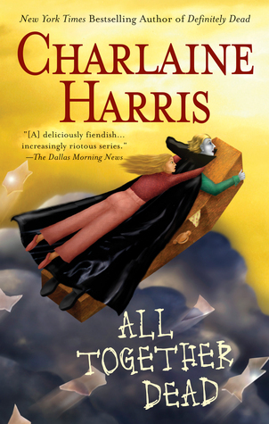 All Together Dead: A Sookie Stackhouse Novel (Sookie Stackhouse/True Blood, Band 7)