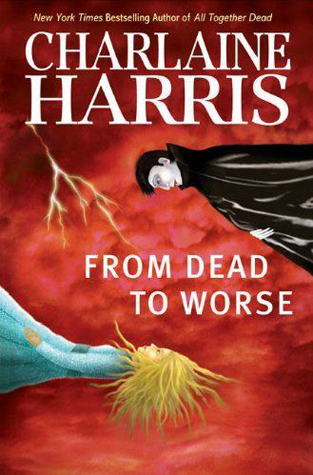 From Dead to Worse (Sookie Stackhouse/True Blood, Band 8)