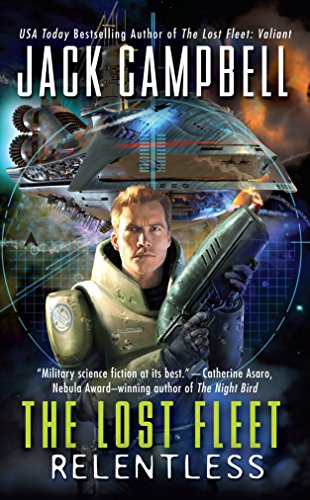 The Lost Fleet: Relentless (The Lost Fleet: Beyond the Frontier, Band 5)