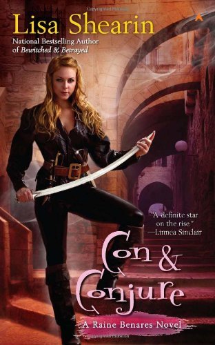 Con & Conjure: A Raine Benares Novel