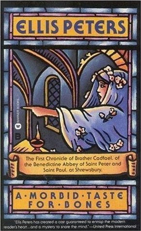 A Morbid Taste for Bones: The First Chronicle of Brother Cadfael (Brother Cadfael Mysteries)