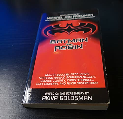 Batman & Robin: Based on a Screenplay by Akiva Goldsman.