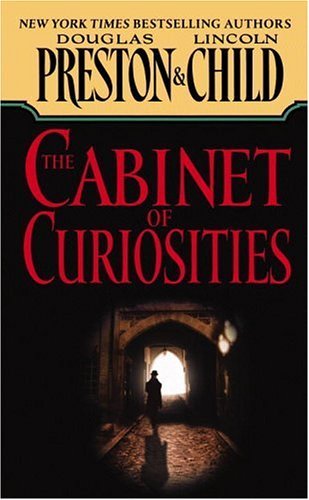 The Cabinet of Curiosities (Agent Pendergast Series, 3)