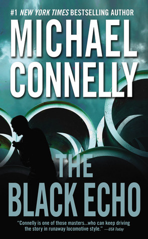 The Black Echo (A Harry Bosch Novel, 1, Band 1)