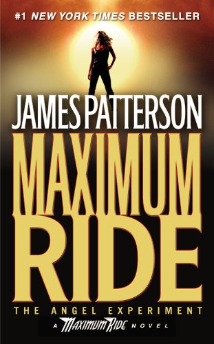 The Angel Experiment: A Maximum Ride Novel