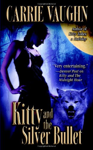 Kitty and the Silver Bullet (Kitty Norville, Band 4)