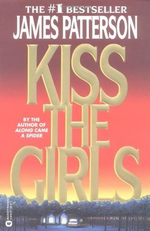 Kiss the Girls (Alex Cross, 2, Band 2)