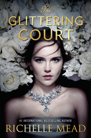 The Glittering Court: Richelle Mead