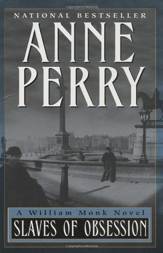 Slaves of Obsession: A William Monk Novel