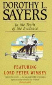In the Teeth of the Evidence: Lord Peter Wimsey Book 14