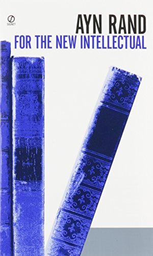 For the New Intellectual: The Philosophy of Ayn Rand (50th Anniversary Edition)