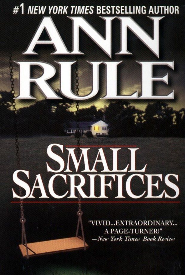 Small Sacrifices: The Shocking True Crime Case of Diane Downs