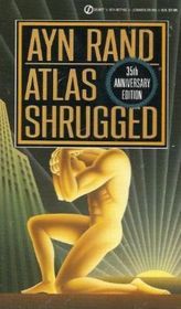 Atlas Shrugged: 35th Anniversary Edition
