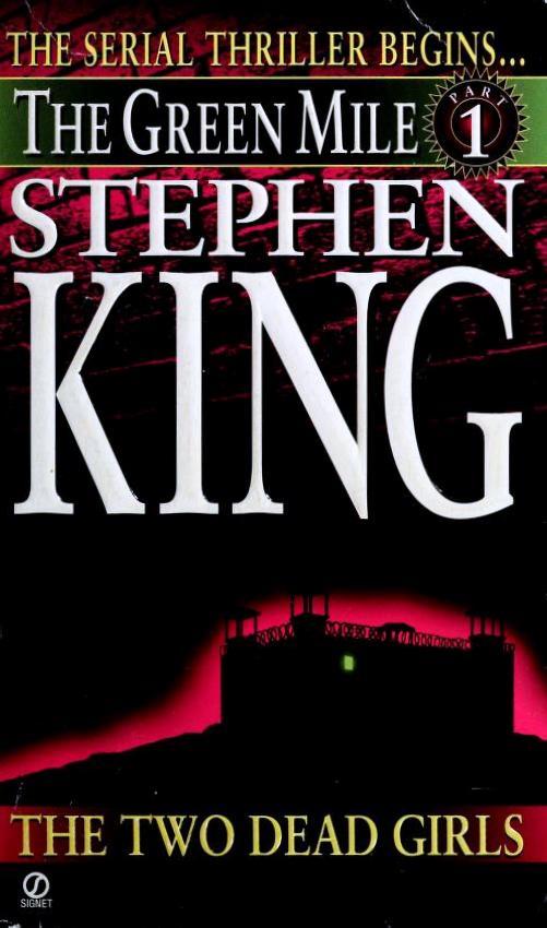 Green Mile book 1: The Two Dead Girls: The Green Mile, part 1