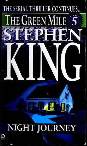 Green Mile book 5: The Night Journey: The Green Mile, part 5