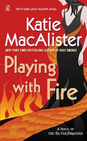 Playing with Fire: A Novel of the Silver Dragons (Silver Dragons Novel, Band 1)