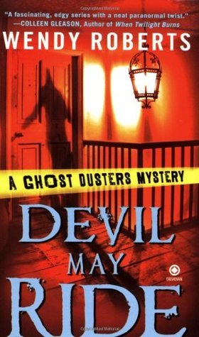 Devil May Ride: A Ghost Dusters Mystery