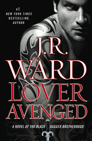 Lover Avenged: A Novel of the Black Dagger Brotherhood