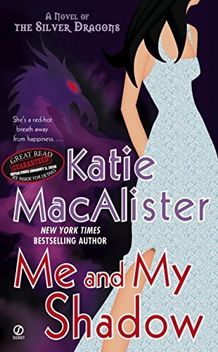Me and My Shadow: A Novel of the Silver Dragons (Silver Dragons Novel, Band 3)