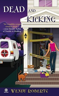 Dead and Kicking: A Ghost Dusters Mystery