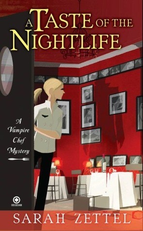 A Taste of the Nightlife: A Vampire Chef Mystery
